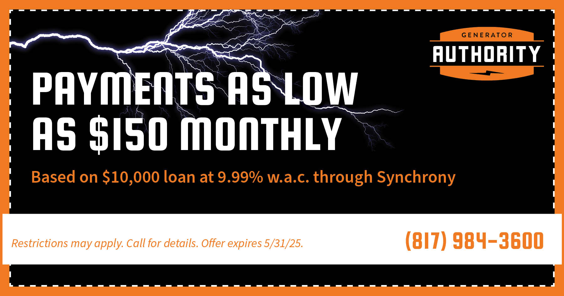 Coupon for payments as low as $150 monthly. Expires May 31, 2025.